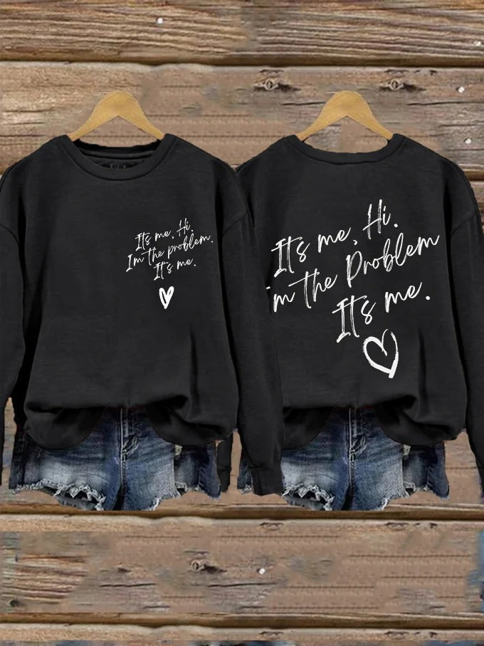 Women's It's Me Hi I'm The Problem It's Me printed sweatshirt