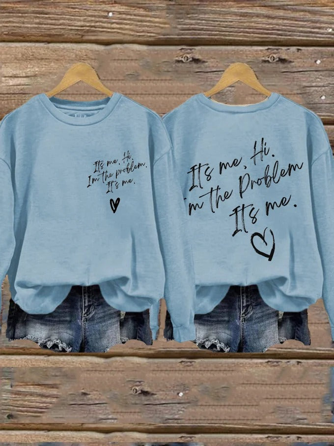 Women's It's Me Hi I'm The Problem It's Me printed sweatshirt