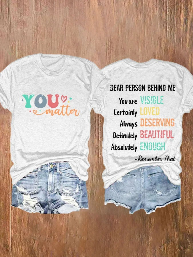 Women's You Matter Dear Person Behind Me Print Casual T-shirt
