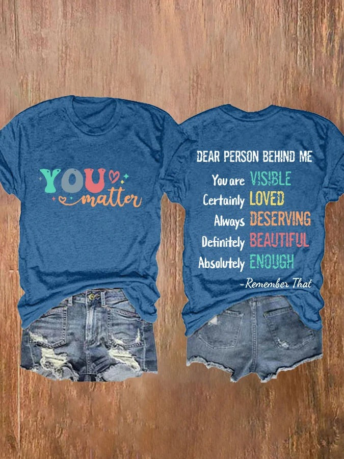 Women's You Matter Dear Person Behind Me Print Casual T-shirt