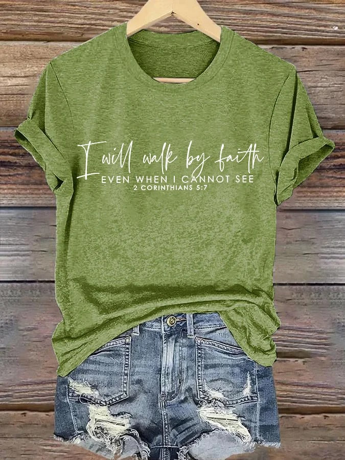 Damen T-Shirt mit Aufdruck „I Will Walk By Faith Even When I Cannot See“