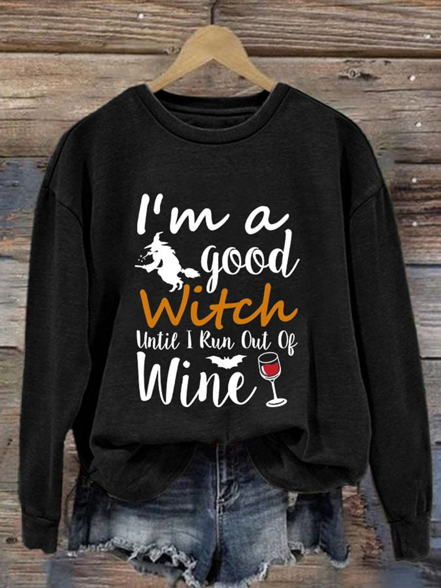 I'm A Good Witch Til Wine Runs Out Print Casual Sweatshirt