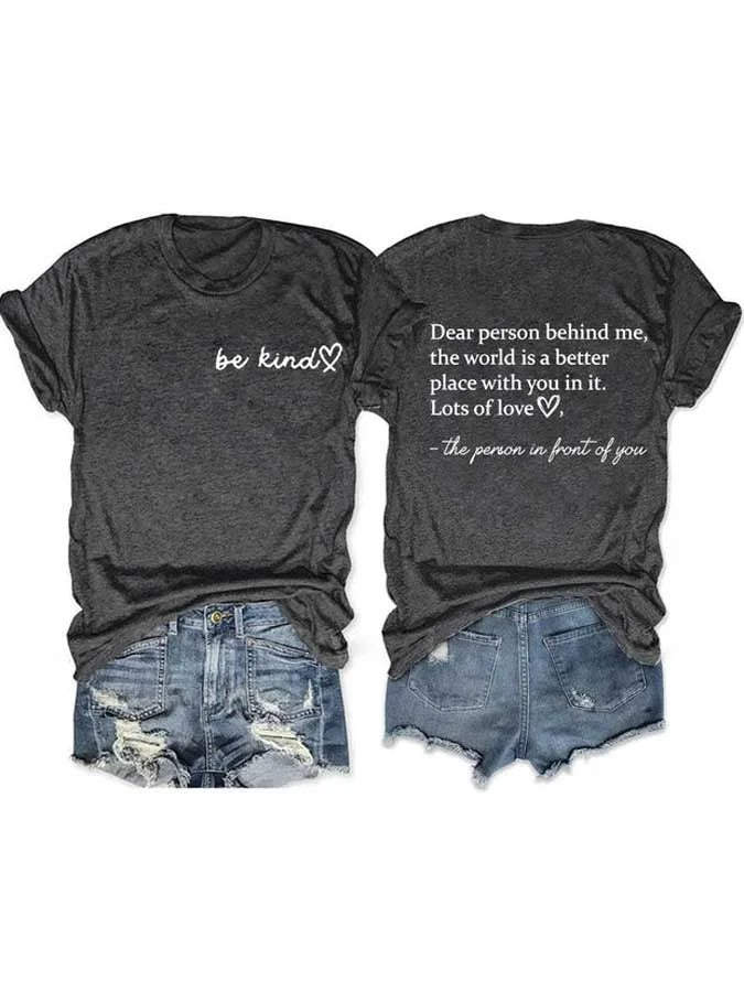 Damen-T-Shirt mit Rundhalsausschnitt und „Be Kind The World Is A Better Place With You In It“-Print
