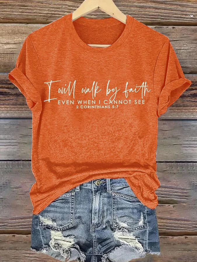 Damen T-Shirt mit Aufdruck „I Will Walk By Faith Even When I Cannot See“
