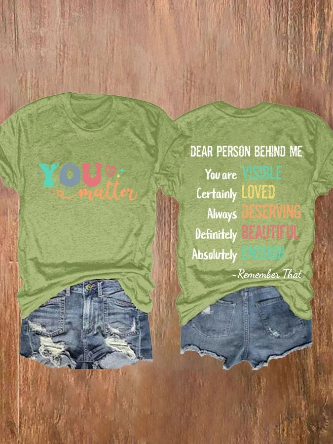 Women's You Matter Dear Person Behind Me Print Casual T-shirt