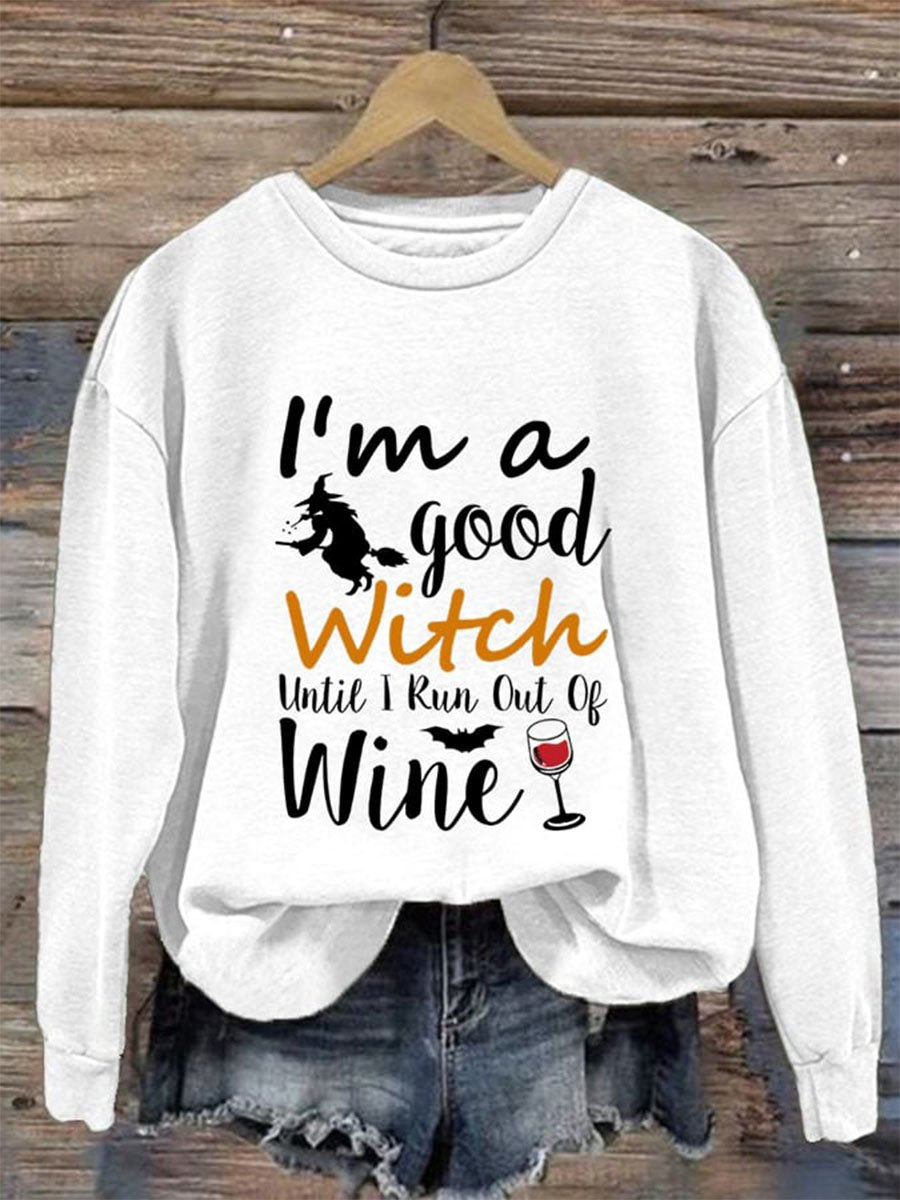 I'm A Good Witch Til Wine Runs Out Print Casual Sweatshirt