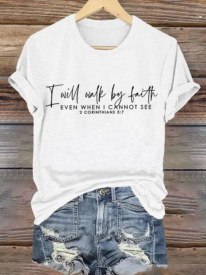 Damen T-Shirt mit Aufdruck „I Will Walk By Faith Even When I Cannot See“