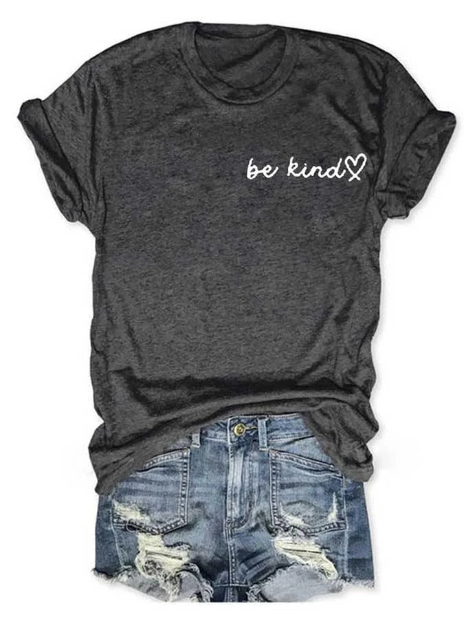 Damen-T-Shirt mit Rundhalsausschnitt und „Be Kind The World Is A Better Place With You In It“-Print