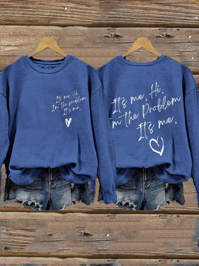 Women's It's Me Hi I'm The Problem It's Me printed sweatshirt