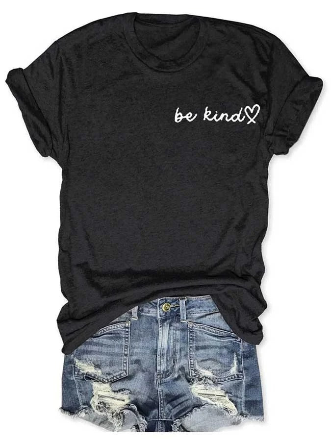 Damen-T-Shirt mit Rundhalsausschnitt und „Be Kind The World Is A Better Place With You In It“-Print