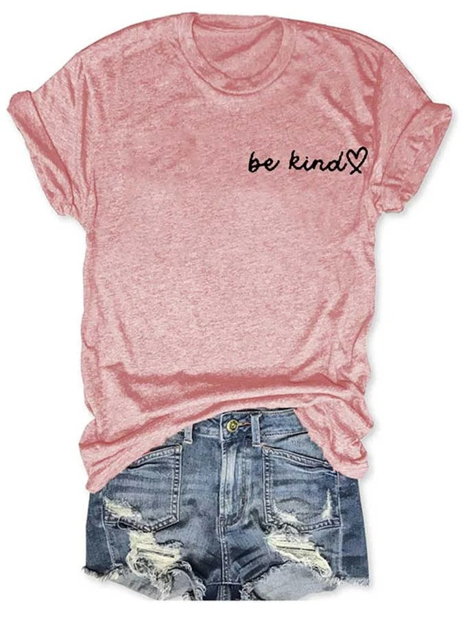 Damen-T-Shirt mit Rundhalsausschnitt und „Be Kind The World Is A Better Place With You In It“-Print