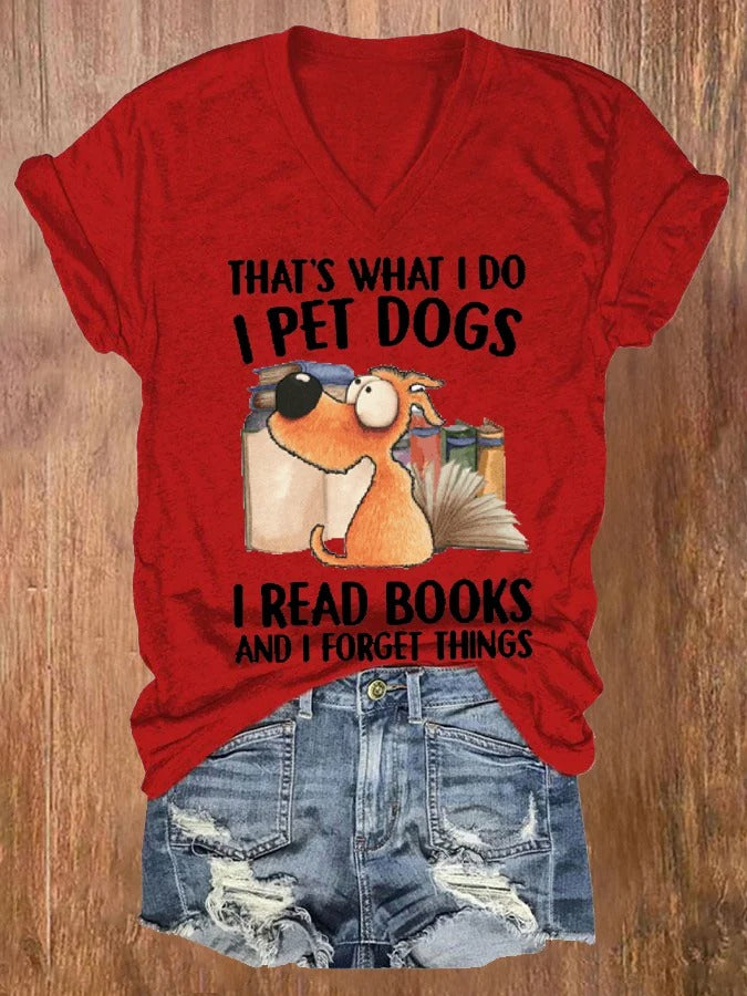 C'est ce que je fais, je caresse les chiens, je lis des livres et j'oublie des choses, t-shirt à manches courtes imprimé
