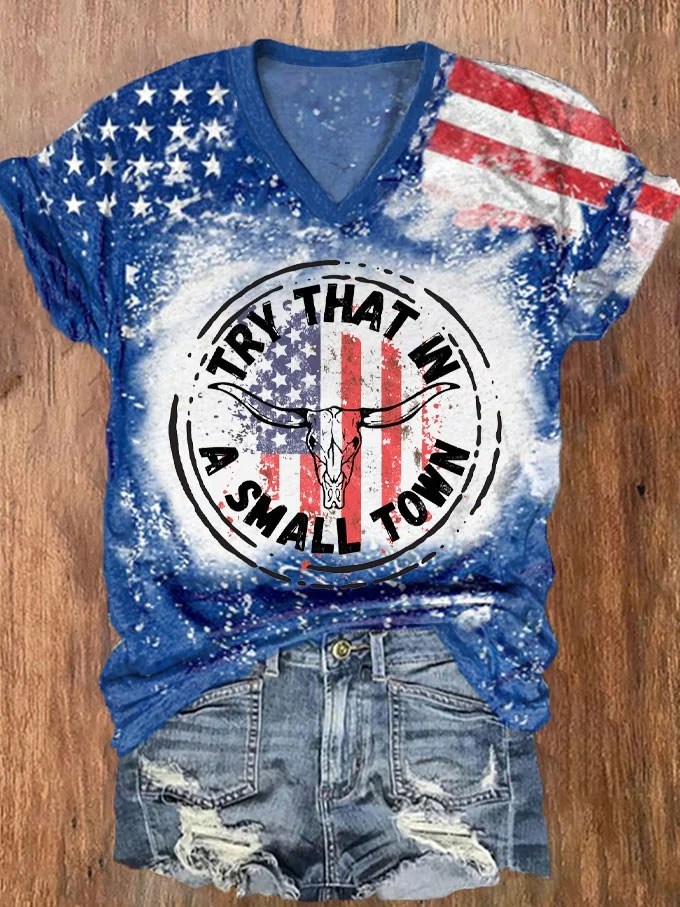 T-shirt à col en V imprimé drapeau occidental pour la fête de l'indépendance des femmes « Essayez cela dans une petite ville »
