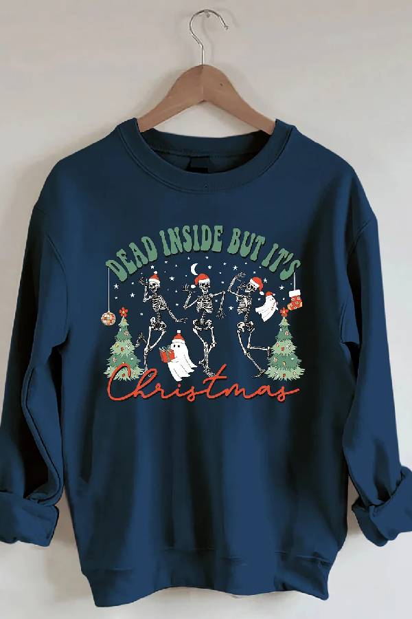 Dead Inside But It's Christmas Sweatshirt