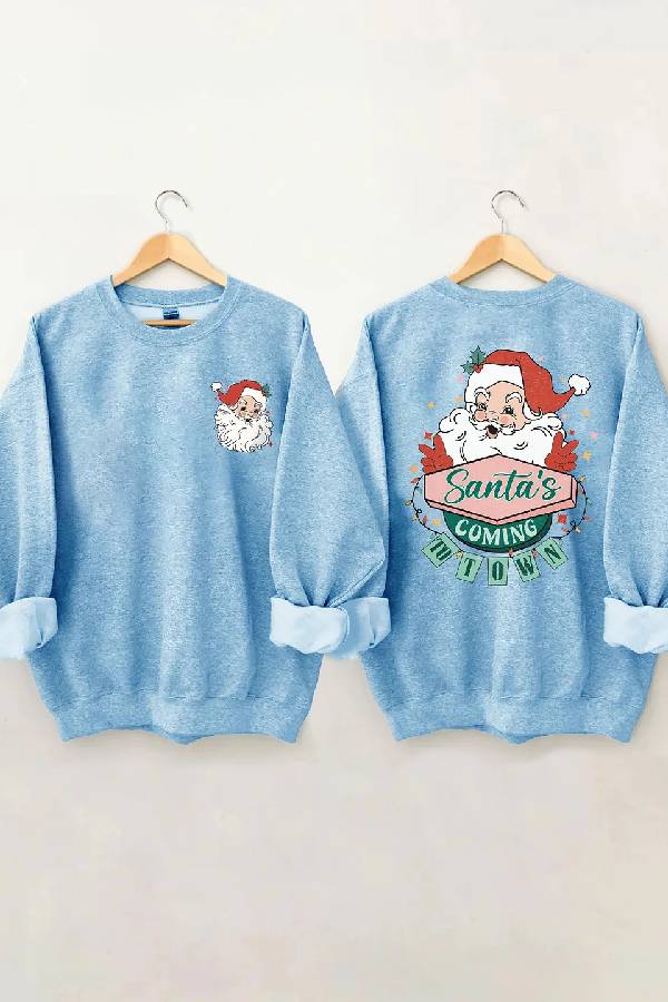 Santa's Coming To Town Sweatshirt