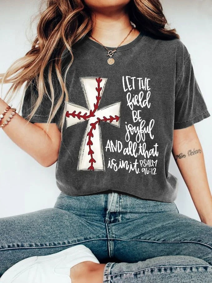 Women's Baseball Faith Let The Fild Be Joyful Printed T-Shirt