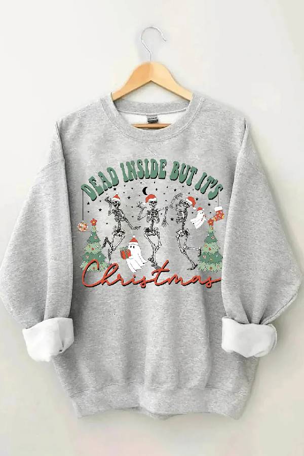 Dead Inside But It's Christmas Sweatshirt