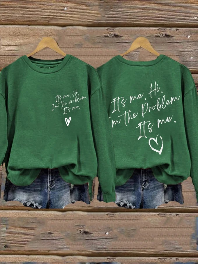 Women's It's Me Hi I'm The Problem It's Me printed sweatshirt
