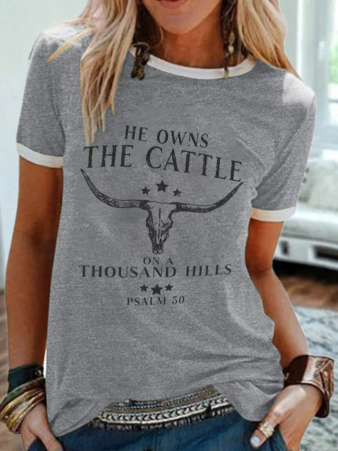 He Owns The Cattle On A Thousand Hills Psalm 50:10 Print T-Shirt