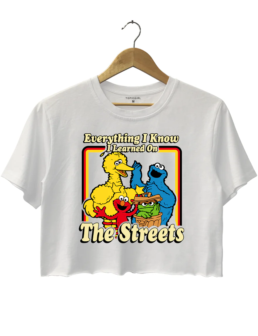 Everything l Know l Learned On The Streets Crop Top