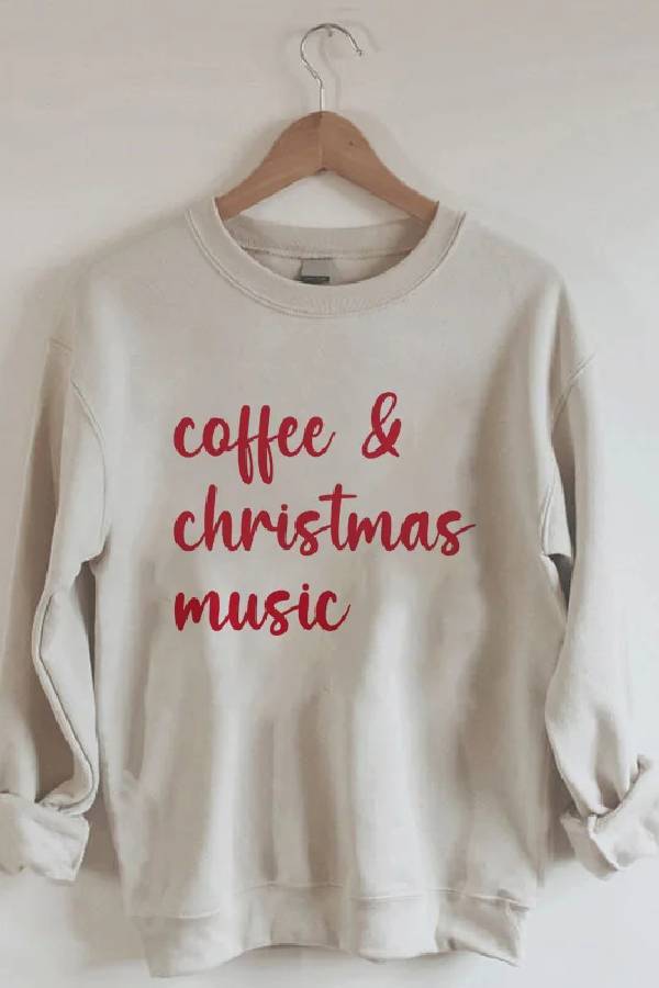 Coffee and Christmas Music Sweatshirt