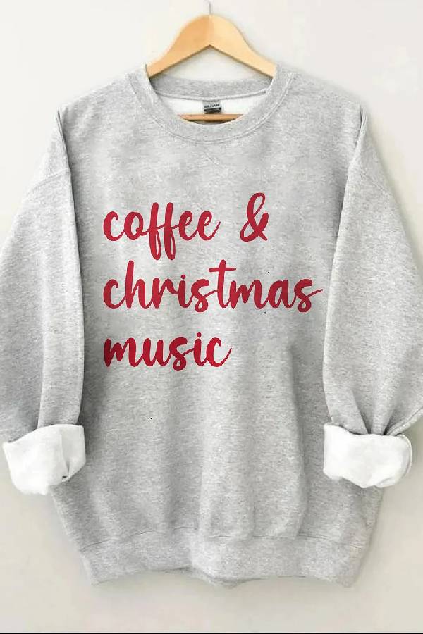 Coffee and Christmas Music Sweatshirt