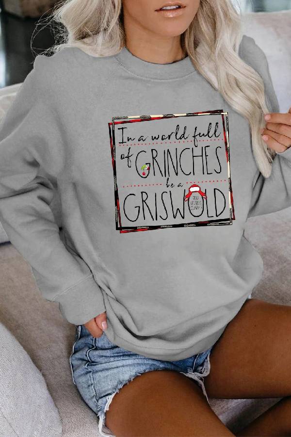 In A World Full Of Grinches Be A Griswold Christmas Sweatshirt