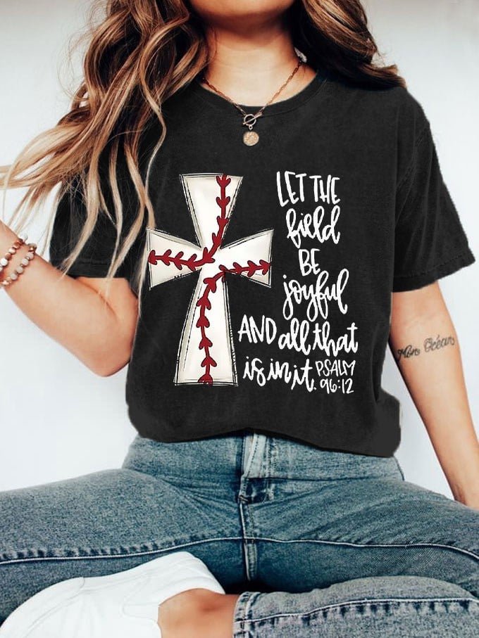 Women's Baseball Faith Let The Fild Be Joyful Printed T-Shirt