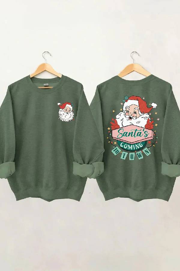 Santa's Coming To Town Sweatshirt